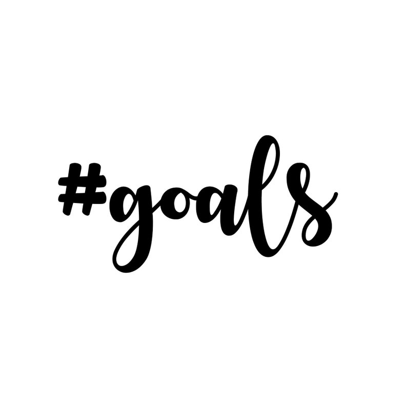 Hashtag Goals Vinyl Decal Hashtag Goals Hashtag Goals Vinyl Etsy