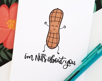 I'm Nuts About You Card // Pun Card // Peanut Card // Anniversary Card // Valentine Card // Funny Card/ Punny Cards