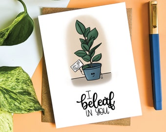 I Beleaf In You Greeting Card // Encouragement Card // Thinking of You // Plant Lover Card // Friendship Card // Punny Cards/ Punny Cards