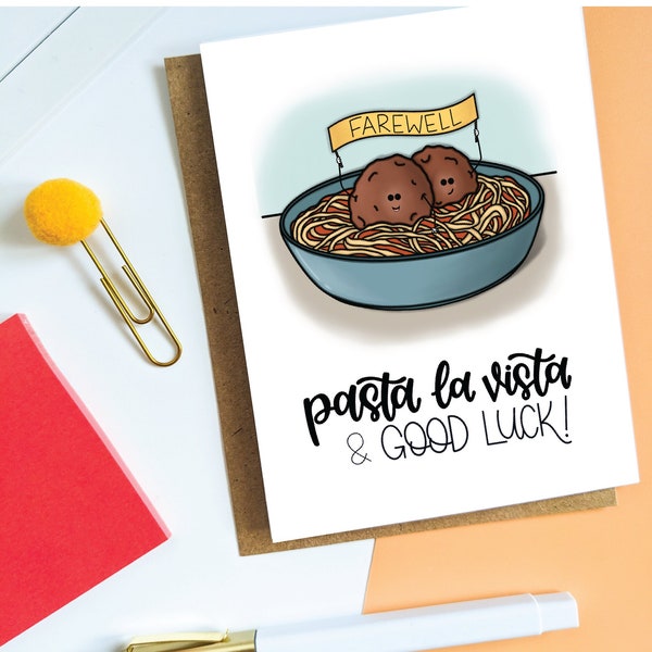 Pasta La Vista & Good Luck Card // Farewell Card // Hasta La Vista // Spaghetti and Meatballs // Punny Cards/ Punny Cards