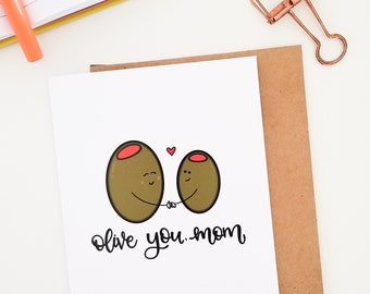 Olive You Mom // Mother's Day Card // I Love You Mom // Food Puns // Mom Card // Mom Birthday Card / Punny Cards