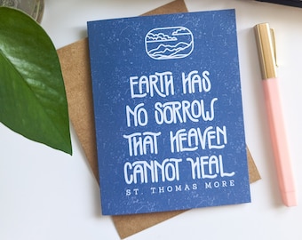 Earth Has No Sorrow That Heaven Cannot Heal // Catholic Cards // Saint Quote Cards // Religious Card // Christian Sympathy