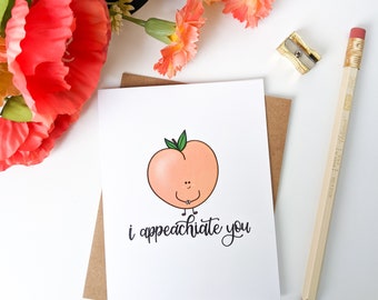 I Appeachiate You Card // Pun Card // Teacher Appreciation Card // Appreciation Card // Funny Card // Thank You Card / Punny Cards