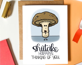 Shiitake Happens Thinking of You Card // Sympathy Card // Thinking of You Card // Encouragement Card // Punny Cards/ Punny Cards