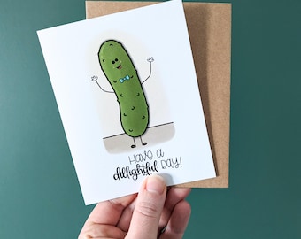 Tarjeta de felicitación con pepinillos en vinagre: "Que tengas un día maravilloso"