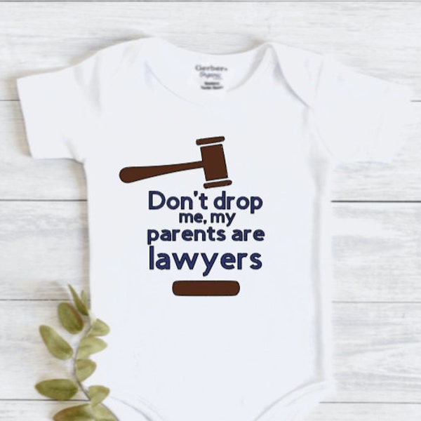 Don't drop me, my parents are lawyers onesie