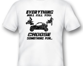 Lustiges ATV UTV Motorrad-T-Shirt: Wählen Sie etwas Spaß