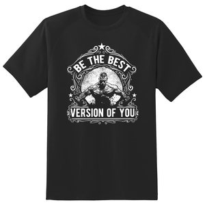 The best version of you 2 black or white tee