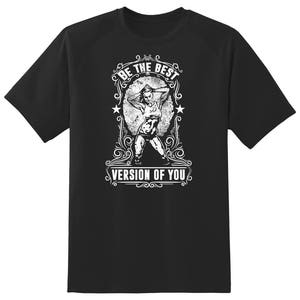 Be the best version of you Tee Shirt 05302016
