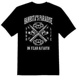 Gangsta&#39;s Paradise thug life NY LA   tee shirt 08012016