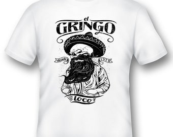 El Gringo loco svart eller vit t-shirt