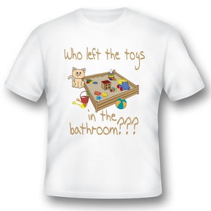 Who left the toys in the bathroom. Cat Kitten humor funny black or white tee