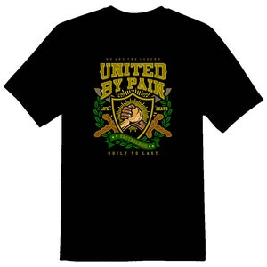United by pain life death Brotherhood Tee shirt black or white
