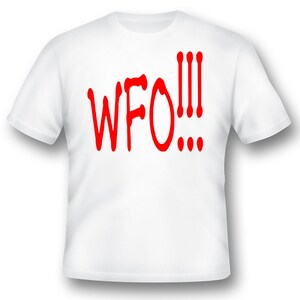 WFO (Wide F@cking Open) atv utv car auto motorcycle offroad funny humor black or white tee shirt