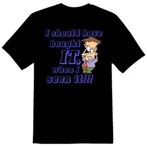Should have bought it when I seen it  atv utv car auto motorcycle funny humor black or white tee shirt