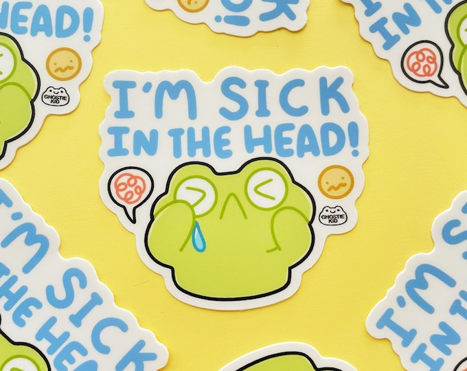 Sick in the Head | Vinyl Sticker