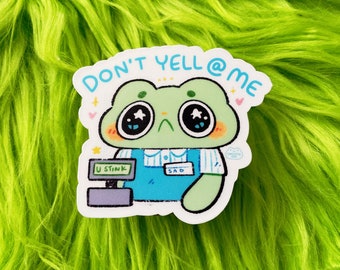 Don't Yell at Me Frog | Vinyl Sticker