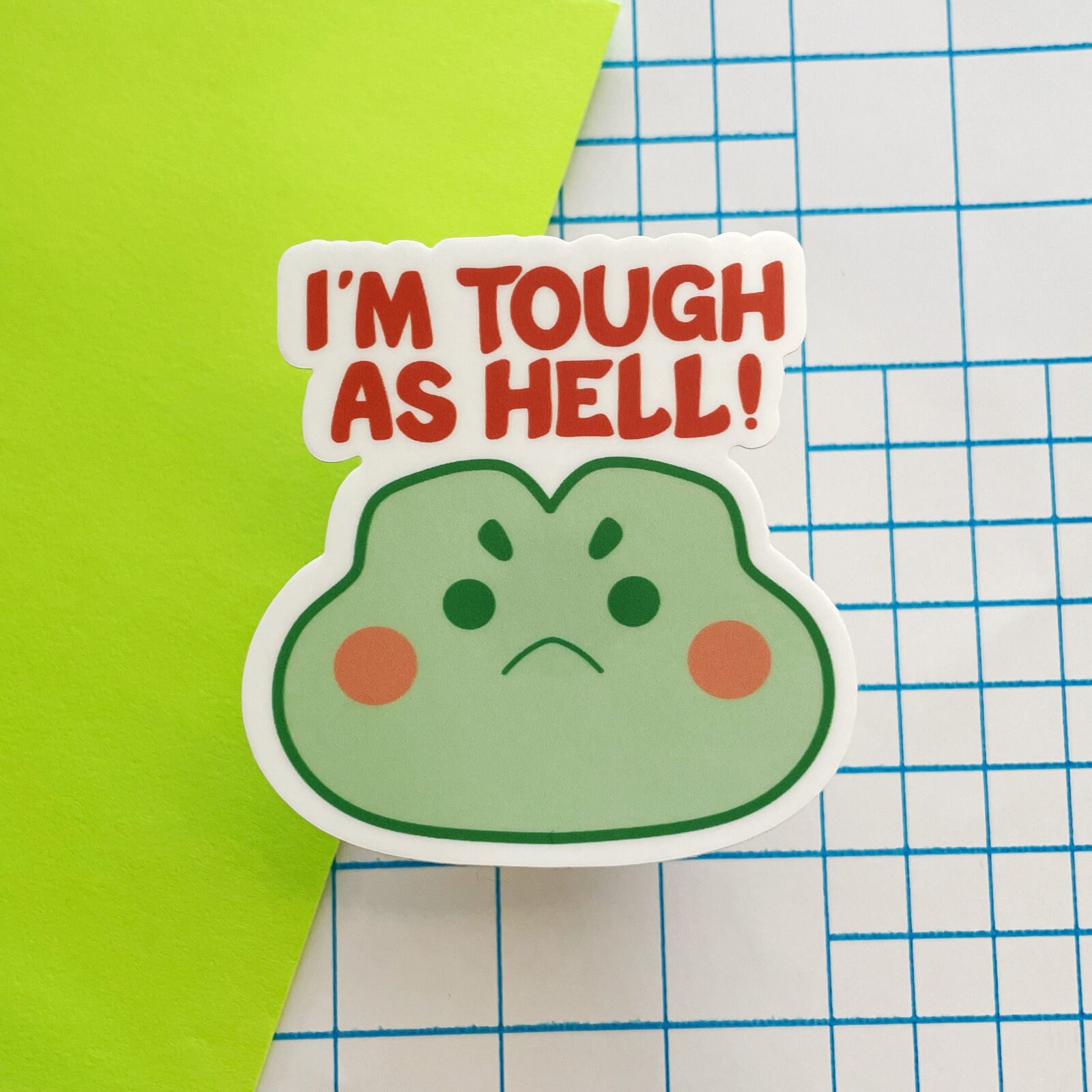 I'm Tough as Hell | Vinyl Sticker | Frog Fan Gift Present