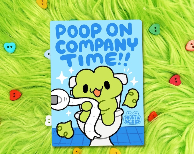Poop On Company Time| Vinyl Sticker