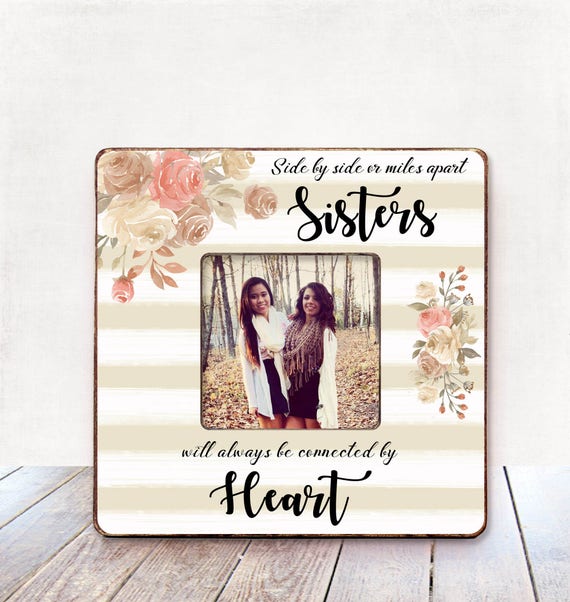 Sister Gift Sisters Picture Frame Sisters Photo Frame Sisters 4x6 Frame