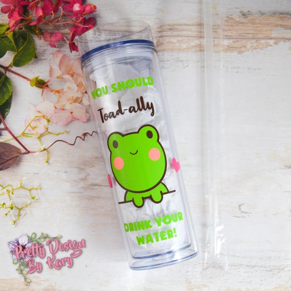 Toad Skinny Tumbler With Straw Frog Water Bottle Tracker You Should  Toad-ally Drink Your Water Motivational Water Bottle With Tracker 