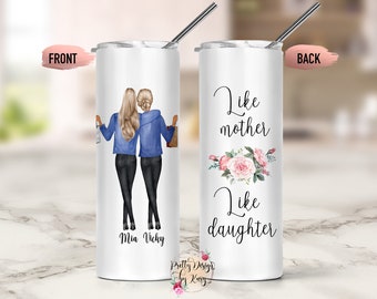 Personalized Mom Tumbler Like Mother Like Daughter Mom Birthday Gift Mother Daughter Tumbler Mothers Day Gift Mother Daughter Mug Mom Gift