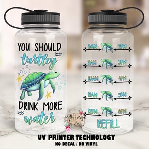 Turtle Water Bottle, Turtle Tumbler, Custom Water Bottle, You Should Turtley Drink Your Water, Motivational Water Bottle,  Water Tracker