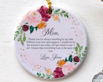 Personalized Mother Of The Bride Floral Ceramic Round Ornament Wedding Keepsake, Thank You Gift From Bride to Mom, Wedding Day Keepsake