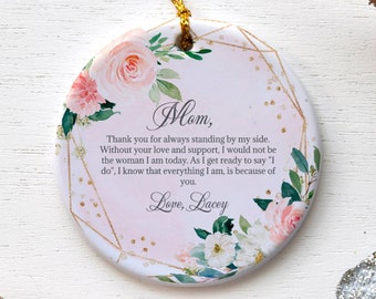 Mother Of The Bride Gift From The Bride, Wedding Day Gift From Daughter, Keepsake Decoration, Personalized Round Floral Mom Ornament