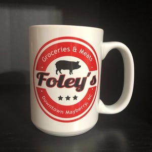 Foleys Grocery Store 15 oz Ceramic Mug Andy Griffith Show Inspired