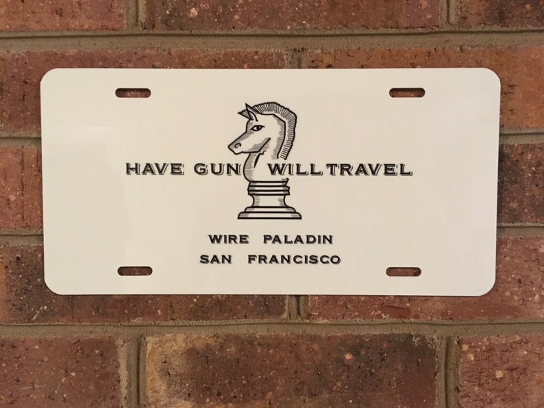 Have Gun Will Travel Paladin License Plate Tag