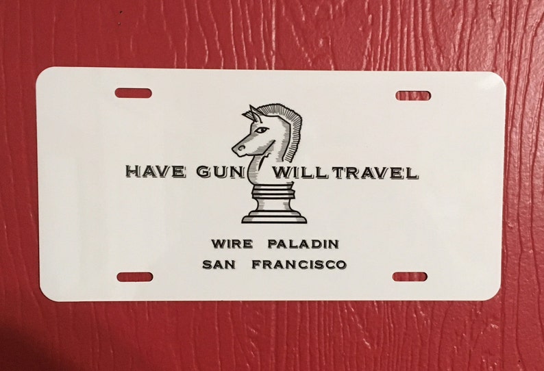 Have Gun Will Travel Paladin License Plate Tag