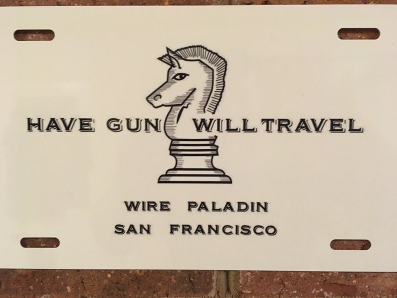 Have Gun Will Travel Paladin License Plate Tag