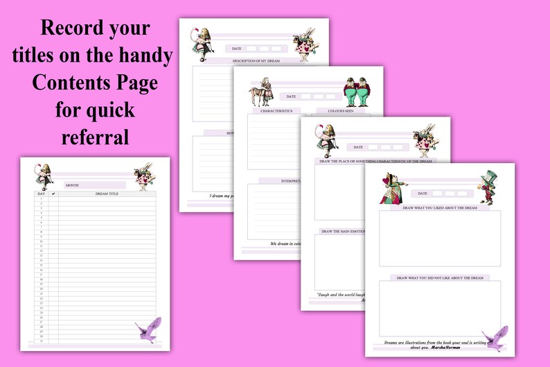 May include: Printable dream journal pages featuring illustrations of Alice in Wonderland characters. The pages include sections for recording dream details, drawing, and interpreting dreams. The text "Record your titles on the handy Contents Page for quick referral" is at the top of the page.