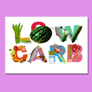 May include: A colorful illustration of the word "LOW CARB" made up of various food items, including watermelon, asparagus, fish, crab, and meat.