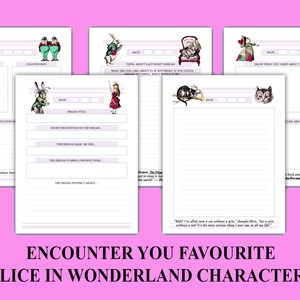 May include: Printable journal pages featuring Alice in Wonderland characters. Each page has a different character and prompts for writing about dreams and interpretations.
