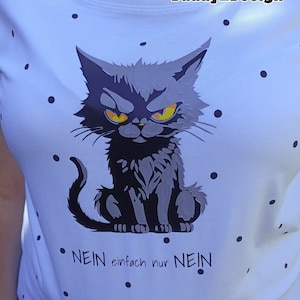 Könnte beinhalten: Weißes T-Shirt mit einer schwarzen Katzenillustration und dem Text "NEIN einfach nur NEIN".