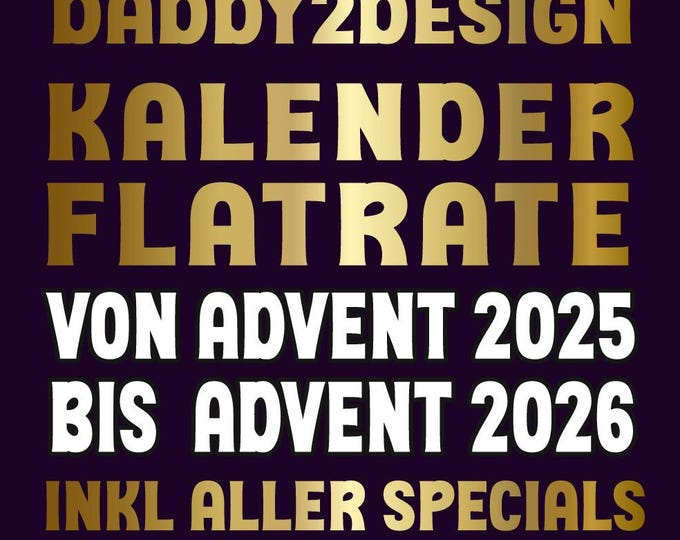 Flat rate for 1 year until November 2026 with all files from Advent calendar 25 onwards.