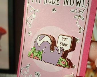 You stink! enamel pin