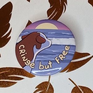 Cringe but free button pin