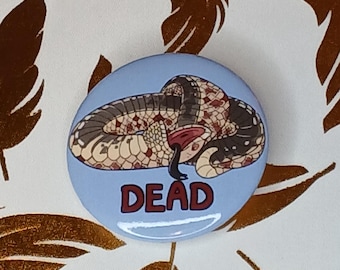 dead hognose button pin