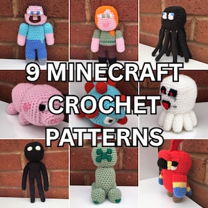May include: A collection of nine crocheted figures inspired by Minecraft characters, including a human figure in blue, a pink pig, a black octopus-like creature, a white ghost, a green creeper, and a red parrot, with the text 9 MINECRAFT CROCHET PATTERNS.