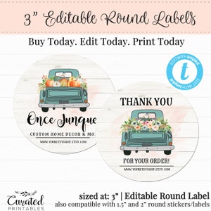 May include: Two 3-inch round editable labels featuring a vintage truck with a wood grain background. The first label has a truck filled with pumpkins and says "Once Junque" with the text "Custom Home Decor & More" and a website address. The second label has a truck filled with flowers and says "Thank You" with the text "For Your Order!" and a website address.