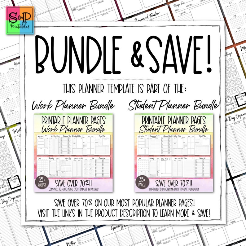 May include: A digital download bundle of printable planner pages for work and student planners. The bundle includes 35+ pages and offers a discount of over 70% compared to purchasing each template individually. The image features a colourful background with the text "Bundle & Save!" and "This planner template is part of the: Work Planner Bundle Student Planner Bundle".