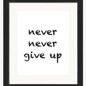 8x10 Never Never Give Up - digital print - perfect for your home gym!