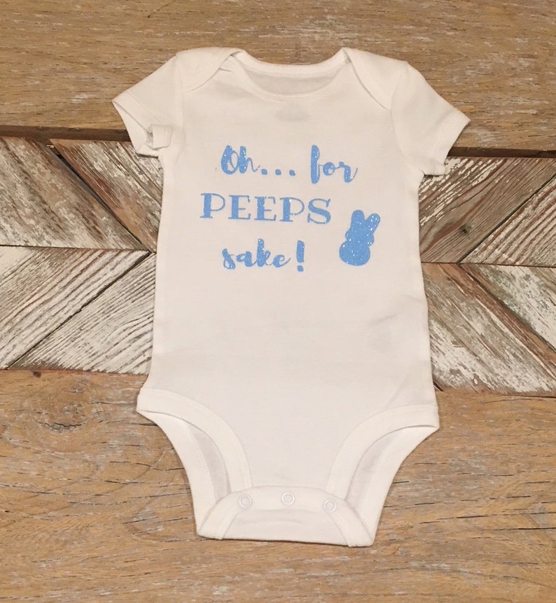 Onesie Oh.. For Peeps Sake Easter