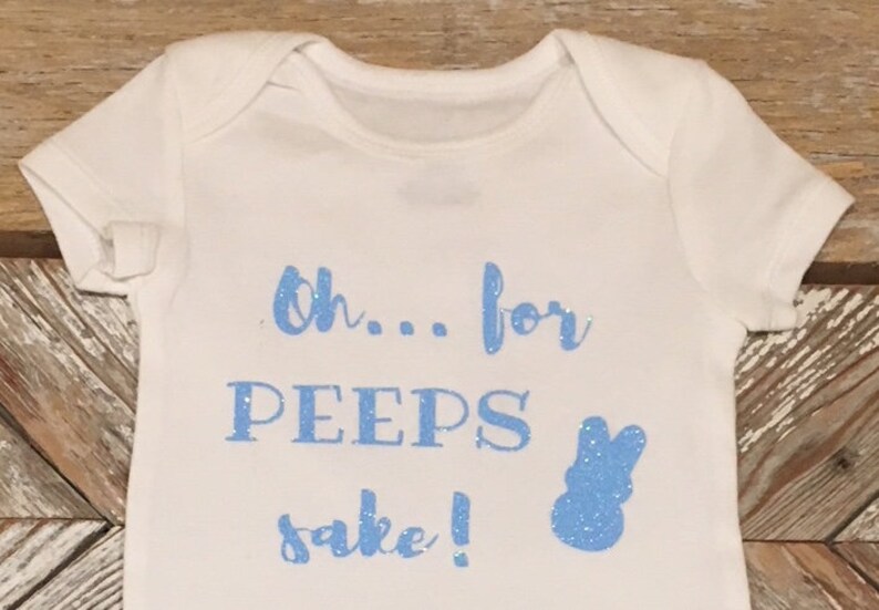 Onesie Oh.. For Peeps Sake Easter