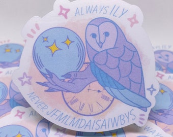 Always ILY, Never JFMLMDAISAIWBYS Sticker: Free Shipping!