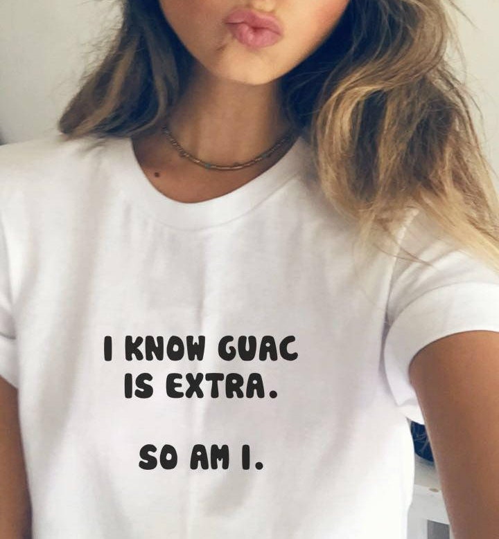I am so extra