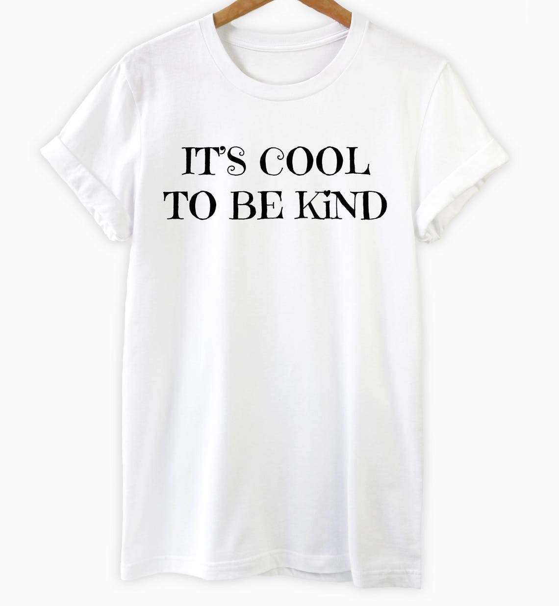 Its Cool To Be Kind TShirt 5 COLOR OPTIONS Unisex Shirt Etsy